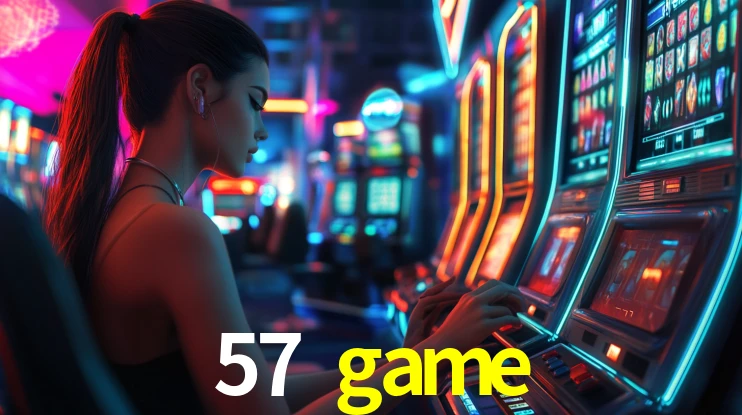 57 game: Jogos de Caça-Níqueis-Altas Recompensas, Roleta-Velocidade, Blackjack-Desafios Máximos