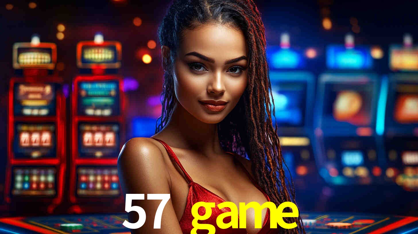 A Experiência Imersiva dos Cassinos Ao Vivo no 57 game